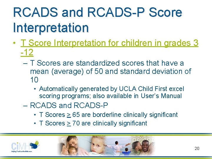 RCADS and RCADS-P Score Interpretation • T Score Interpretation for children in grades 3