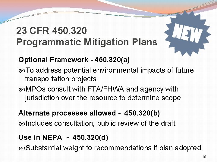 23 CFR 450. 320 Programmatic Mitigation Plans Optional Framework - 450. 320(a) To address