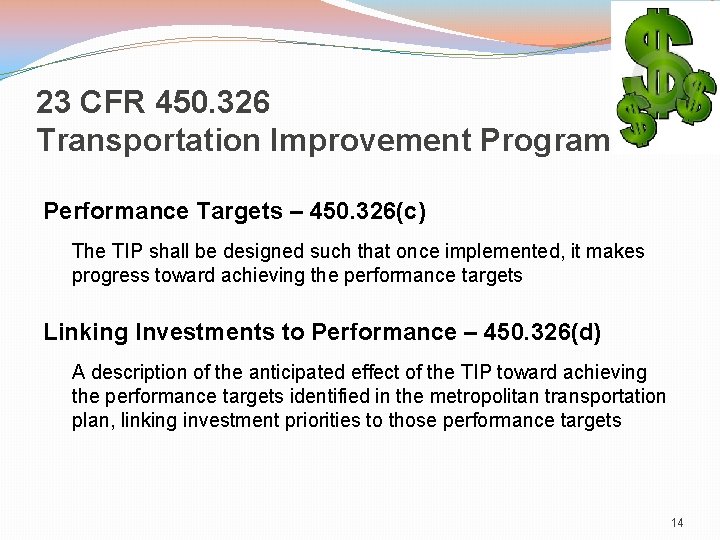 23 CFR 450. 326 Transportation Improvement Program Performance Targets – 450. 326(c) The TIP