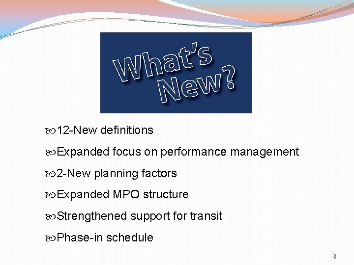  12 -New definitions Expanded focus on performance management 2 -New planning factors Expanded