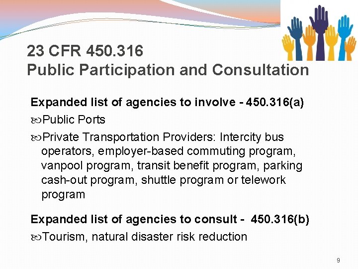 23 CFR 450. 316 Public Participation and Consultation Expanded list of agencies to involve