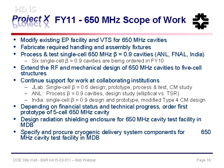 HINS FY 11 - 650 MHz Scope of Work • • • Modify existing