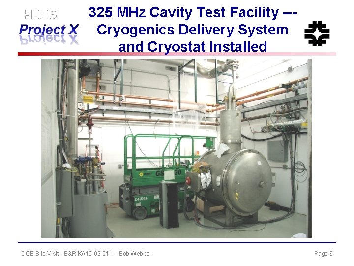 HINS 325 MHz Cavity Test Facility --Cryogenics Delivery System and Cryostat Installed DOE Site