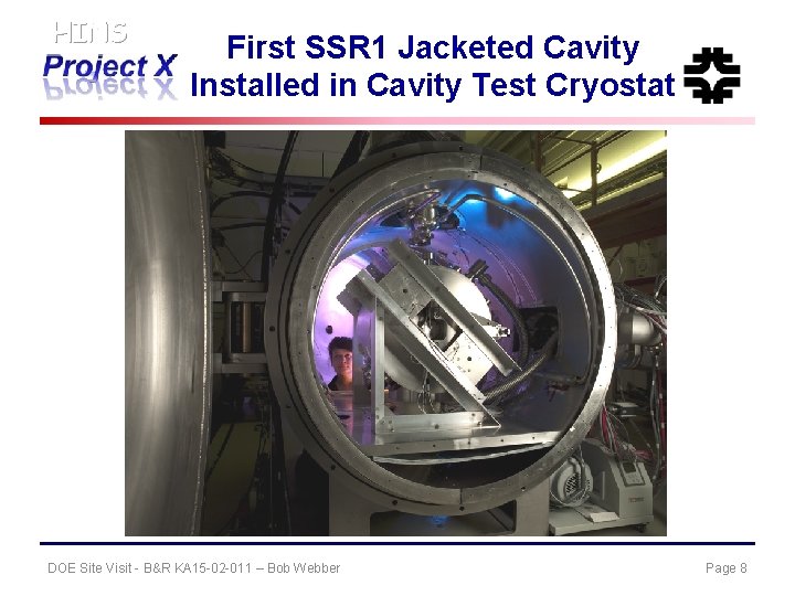 HINS First SSR 1 Jacketed Cavity Installed in Cavity Test Cryostat DOE Site Visit