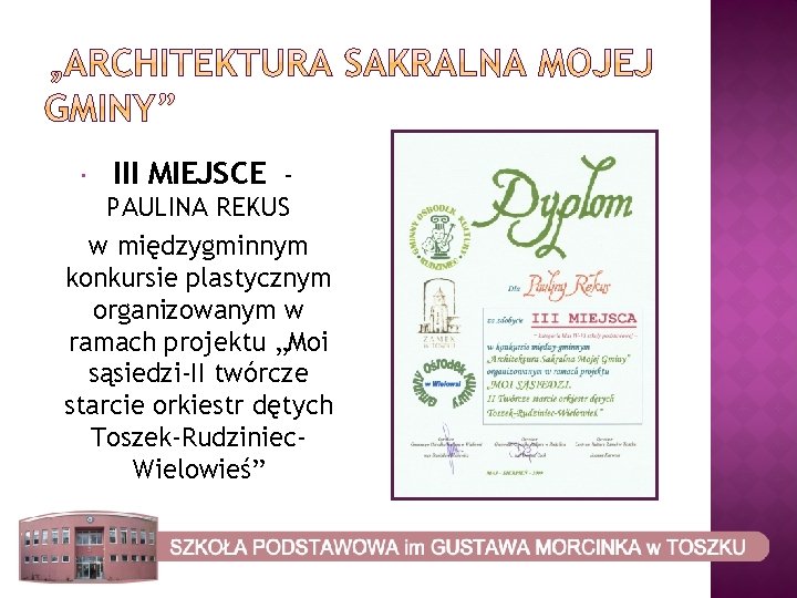  III MIEJSCE - PAULINA REKUS w międzygminnym konkursie plastycznym organizowanym w ramach projektu