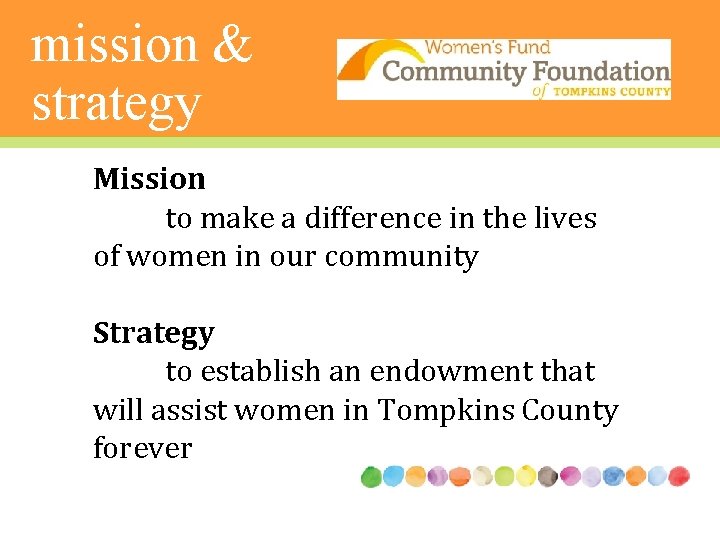 mission & strategy Mission to make a difference in the lives of women in