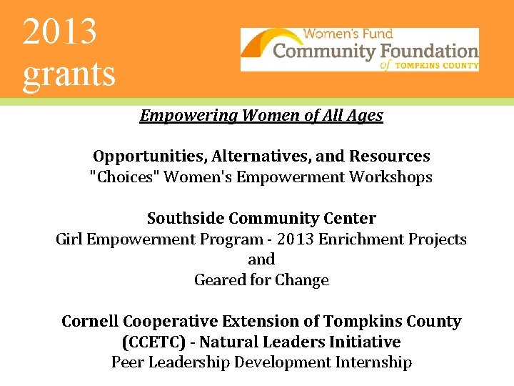 2013 grants Empowering Women of All Ages Opportunities, Alternatives, and Resources "Choices" Women's Empowerment