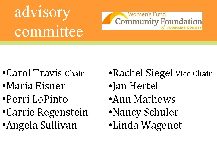 advisory committee • Carol Travis Chair • Maria Eisner • Perri Lo. Pinto •