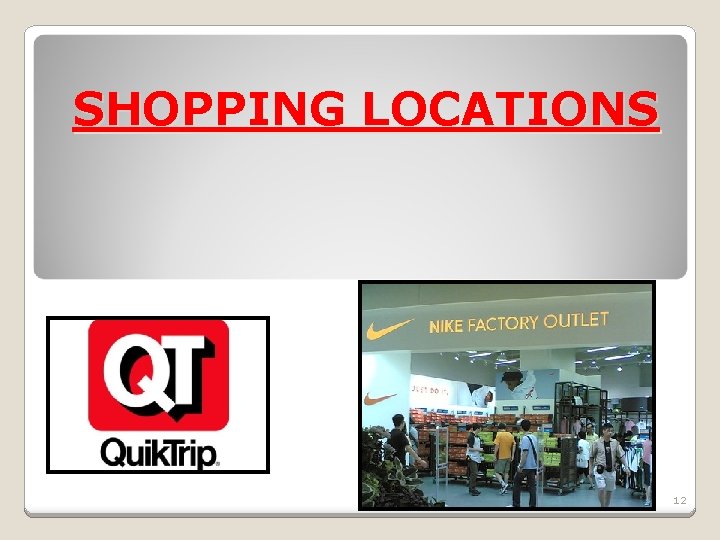 SHOPPING LOCATIONS 12 