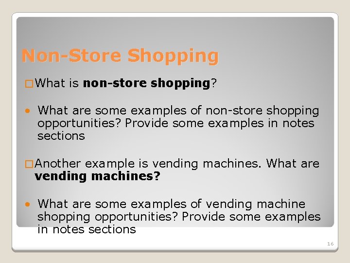 Non-Store Shopping � What is non-store shopping? • What are some examples of non-store