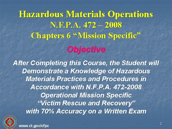 Hazardous Materials Operations N. F. P. A. 472 – 2008 Chapters 6 “Mission Specific”