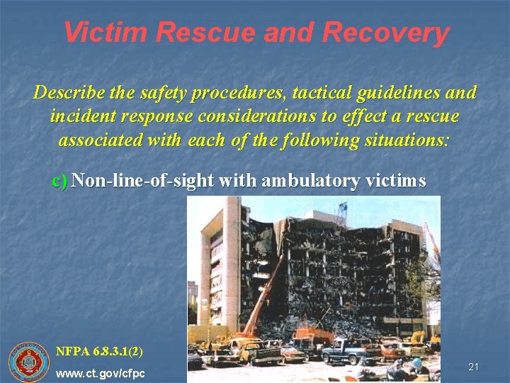 Victim Rescue and Recovery Describe the safety procedures, tactical guidelines and incident response considerations