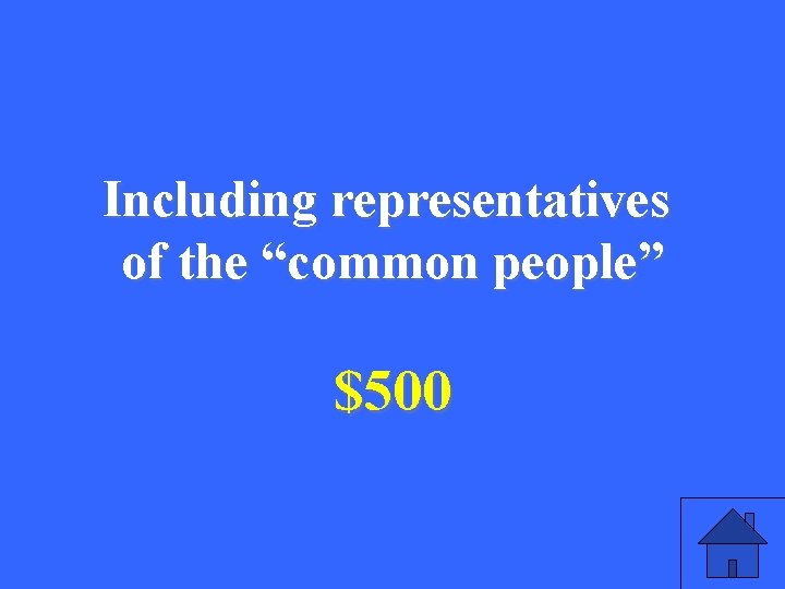 Including representatives of the “common people” $500 21 