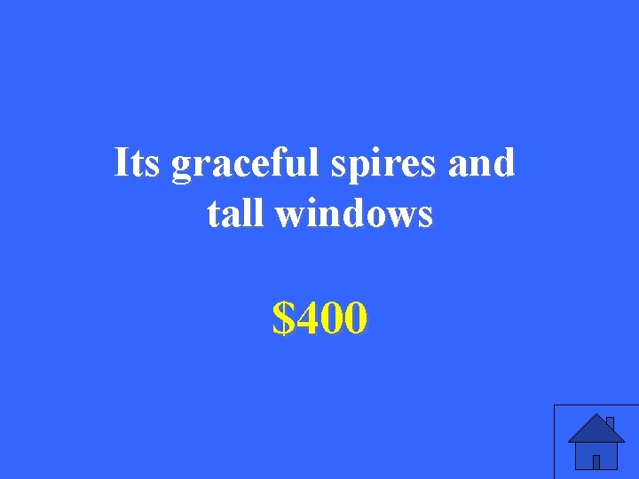 Its graceful spires and tall windows $400 29 Its graceful spires and tall windows $400 29