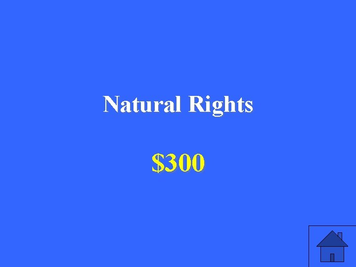 Natural Rights $300 47 