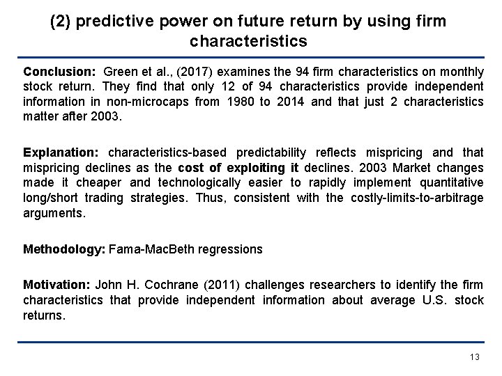 (2) predictive power on future return by using firm characteristics Conclusion: Green et al.