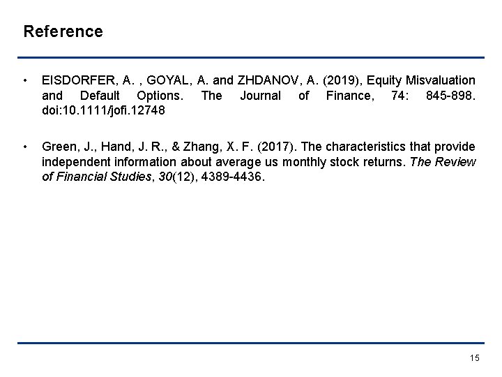 Reference • EISDORFER, A. , GOYAL, A. and ZHDANOV, A. (2019), Equity Misvaluation and