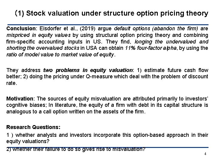 （1) Stock valuation under structure option pricing theory Conclusion: Eisdorfer et al. , (2019)