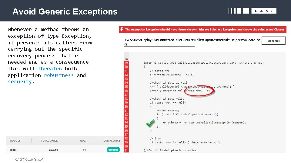 Avoid Generic Exceptions Whenever a method throws an exception of type Exception, it prevents