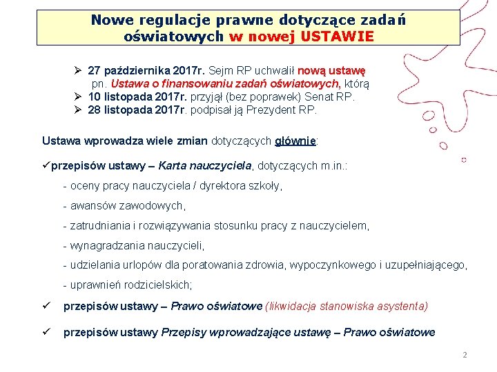 Nowe regulacje prawne dotyczące zadań oświatowych w nowej USTAWIE Ø 27 października 2017 r.