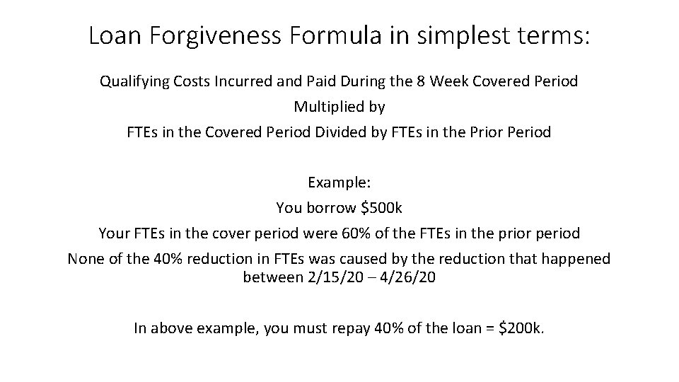 Loan Forgiveness Formula in simplest terms: Qualifying Costs Incurred and Paid During the 8
