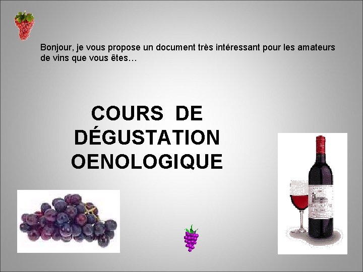 Bonjour, je vous propose un document très intéressant pour les amateurs de vins que