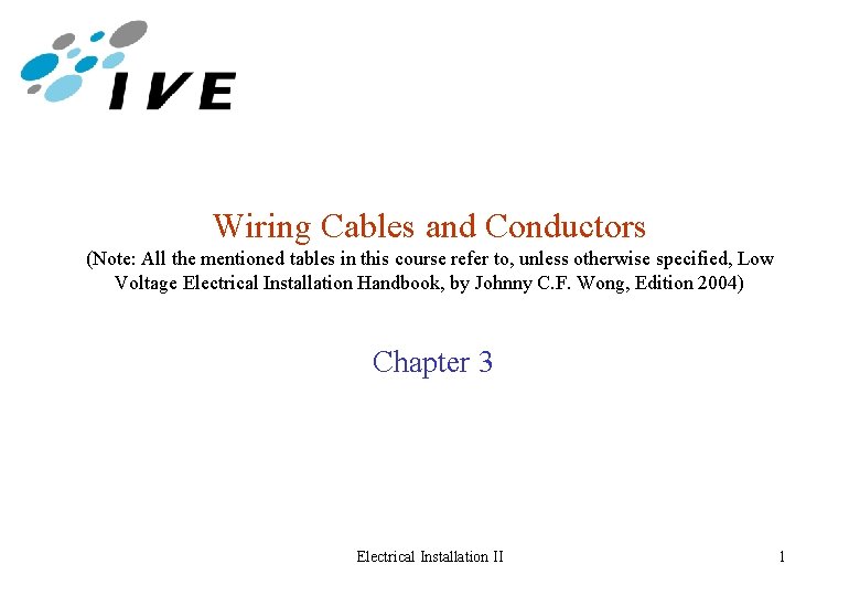 Wiring Cables and Conductors (Note: All the mentioned tables in this course refer to,