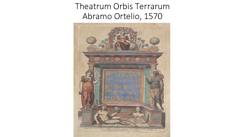 Theatrum Orbis Terrarum Abramo Ortelio, 1570 