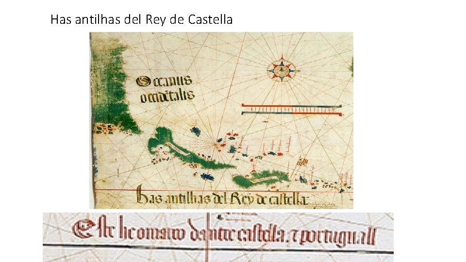 Has antilhas del Rey de Castella 