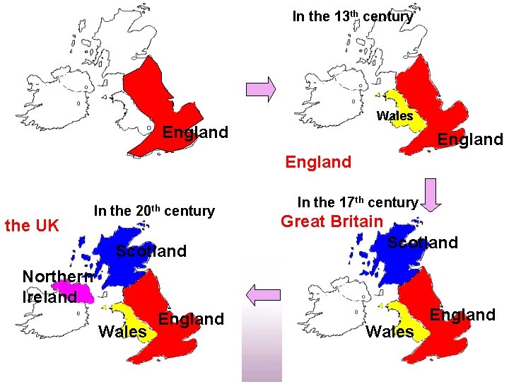 In the 13 th century Wales England the UK In the 20 th century