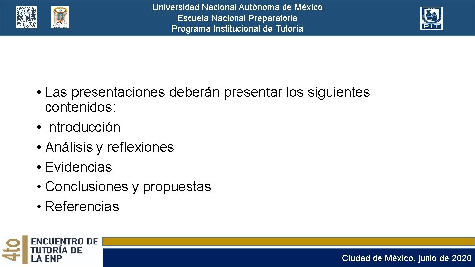 Universidad Nacional Autónoma de México Escuela Nacional Preparatoria Programa Institucional de Tutoría • Las