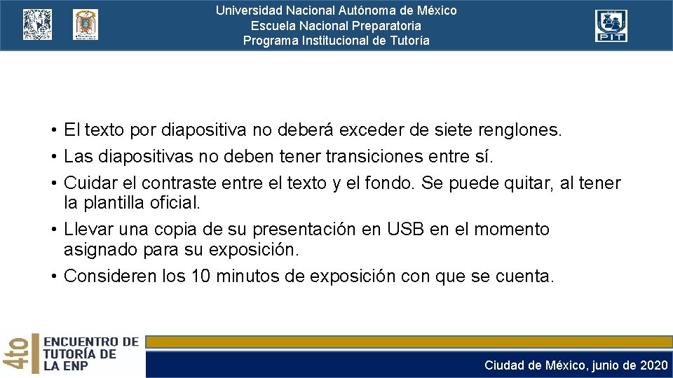 Universidad Nacional Autónoma de México Escuela Nacional Preparatoria Programa Institucional de Tutoría • El