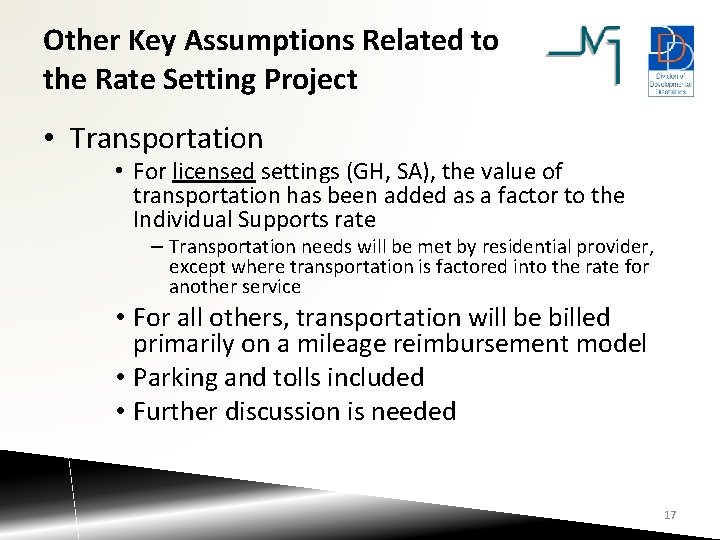 Other Key Assumptions Related to the Rate Setting Project • Transportation • For licensed