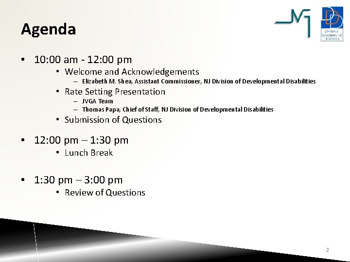 Agenda • 10: 00 am - 12: 00 pm • Welcome and Acknowledgements –