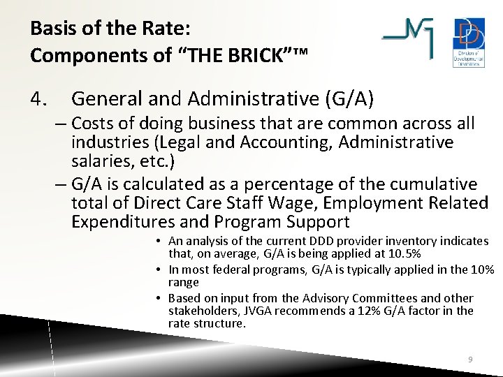 Basis of the Rate: Components of “THE BRICK”™ 4. General and Administrative (G/A) –