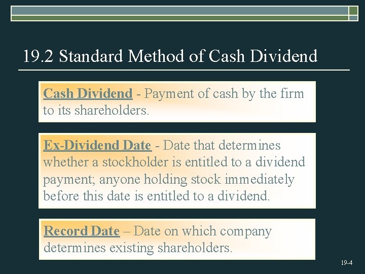 19. 2 Standard Method of Cash Dividend - Payment of cash by the firm