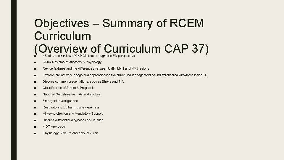 Objectives – Summary of RCEM Curriculum (Overview of Curriculum CAP 37) ■ 45 minute