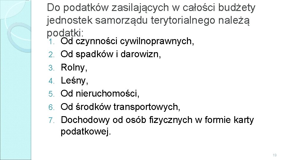 Do podatków zasilających w całości budżety jednostek samorządu terytorialnego należą podatki: 1. 2. 3.