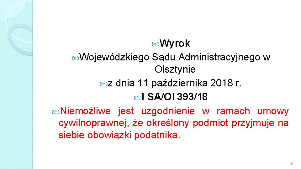  Wyrok Wojewódzkiego Sądu Administracyjnego w Olsztynie z dnia 11 października 2018 r. I