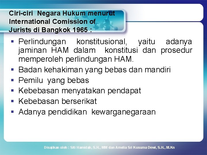 Ciri-ciri Negara Hukum menurut International Comission of Jurists di Bangkok 1965 : § Perlindungan