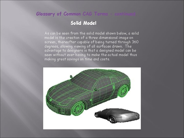 Glossary of Common CAG Terms - continued Solid Model As can be seen from