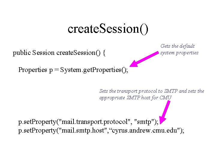 create. Session() public Session create. Session() { Gets the default system properties Properties p