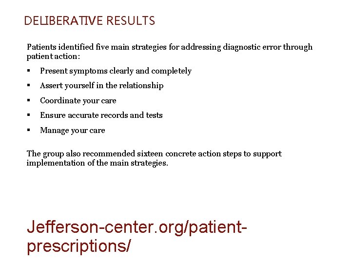 DELIBERATIVE RESULTS Patients identified five main strategies for addressing diagnostic error through patient action: