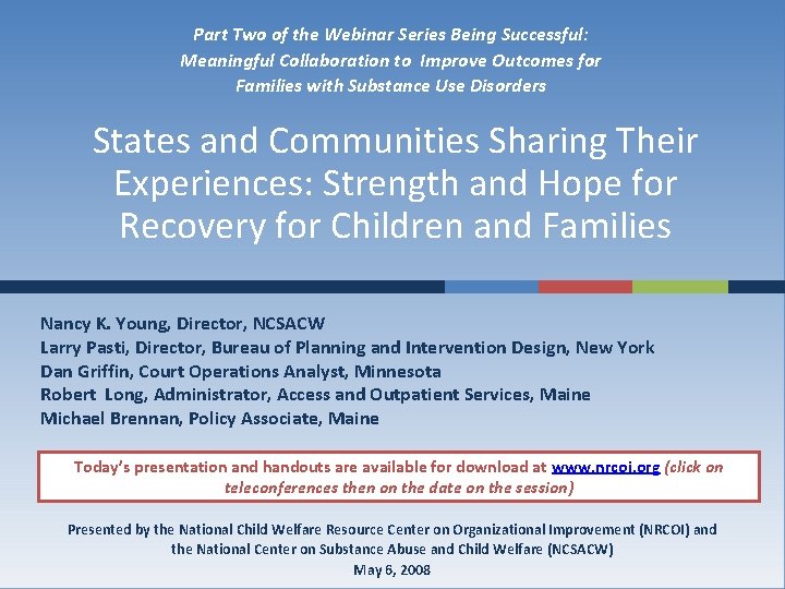 Part Two of the Webinar Series Being Successful: Meaningful Collaboration to Improve Outcomes for