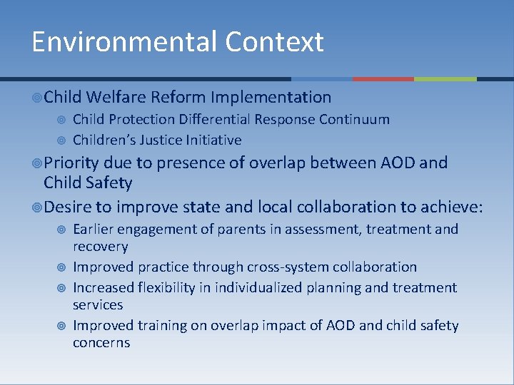 Environmental Context ¥ Child ¥ ¥ Welfare Reform Implementation Child Protection Differential Response Continuum