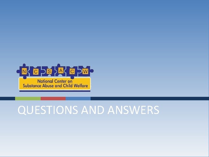 QUESTIONS AND ANSWERS QUESTIONS AND ANSWERS