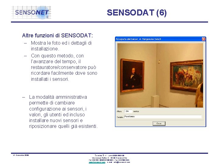 SENSODAT (6) Altre funzioni di SENSODAT: – Mostra le foto ed i dettagli di