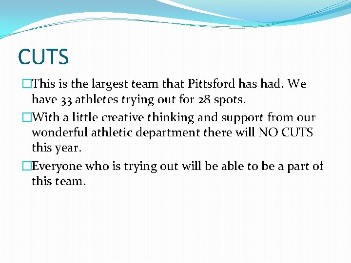 CUTS �This is the largest team that Pittsford has had. We have 33 athletes