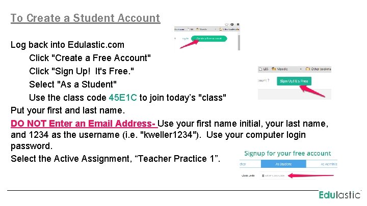 To Create a Student Account Log back into Edulastic. com Click "Create a Free