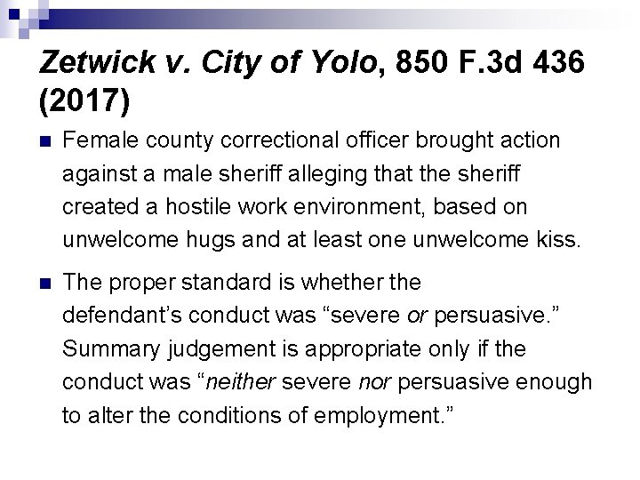 Zetwick v. City of Yolo, 850 F. 3 d 436 (2017) n Female county